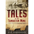 Tales of the Tungsten Mine