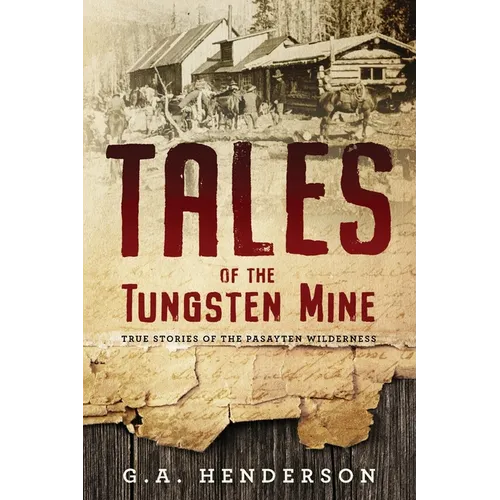 Tales of the Tungsten Mine