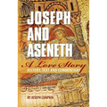 Joseph and Aseneth, A Love Story: History, Text, and Commentary