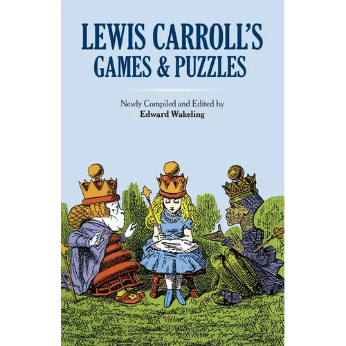 Lewis Carroll's Games and Puzzles