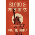 Blood and Progress: A Century of Left-Wing Violence in America