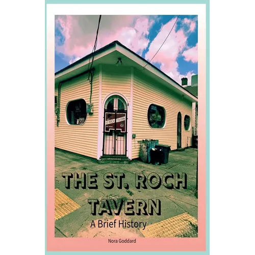 The St. Roch Tavern: A Brief History