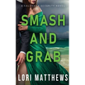 Smash and Grab: Action-Paction Thrilling Romantic Suspense
