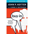 Buy-In: Saving Your Good Idea from Getting Shot Down
