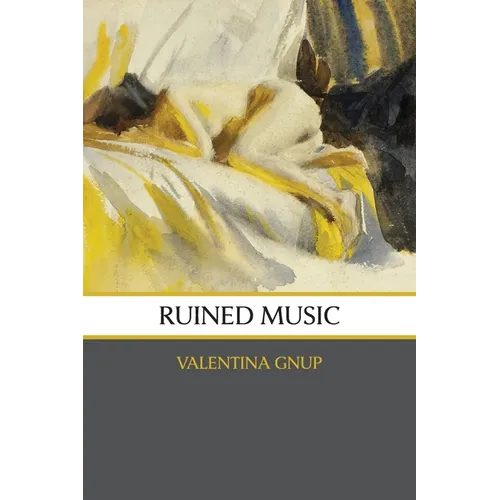 Ruined Music: poems