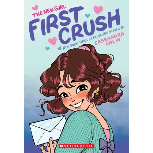 The New Girl: First Crush: A Graphic Novel (the New Girl #2)