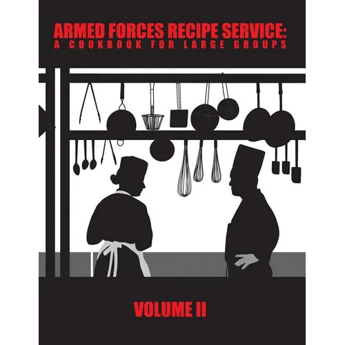 Armed Forces Recipe Service: A Cookbook for Large Groups