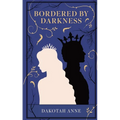 Bordered By Darkness