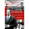 Cosa Nostra News: The Cicale Files, Vol. 1: Inside the Last Great Mafia Empire