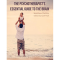 The Psychotherapist's Essential Guide to the Brain