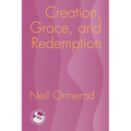 Creation, Grace, and Redemption