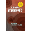 A Simple Introduction to Chemistry