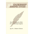 Leadership Perspective--How to Study the Bible for Leadership Insights