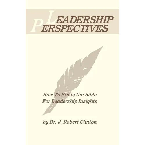 Leadership Perspective--How to Study the Bible for Leadership Insights