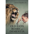An Old Lion Roars at Dementia