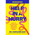 Help in a Hurry Workbook: Simple Tips for Finding Peace When You're Overwhelmed, Anxious, or Stressed