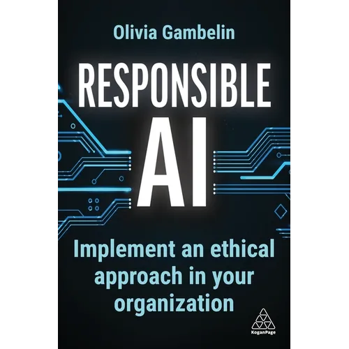 Responsible AI: Implement an Ethical Approach in Your Organization