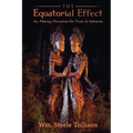 The Equatorial Effect: An Alluring, Precarious Six Years In Indonesia