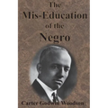 The Mis-Education of the Negro
