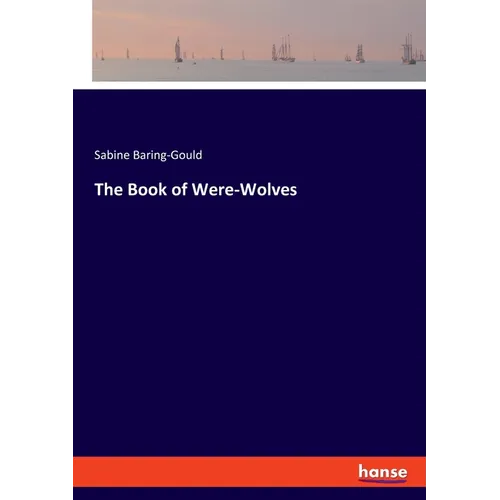 The Book of Were-Wolves