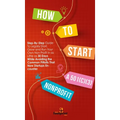 How to Start a 501(c)(3) Nonprofit: Step-By-Step Guide To Legally Start, Grow and Run Your Own Non Profit in as Little as 30 Days While Avoiding the C