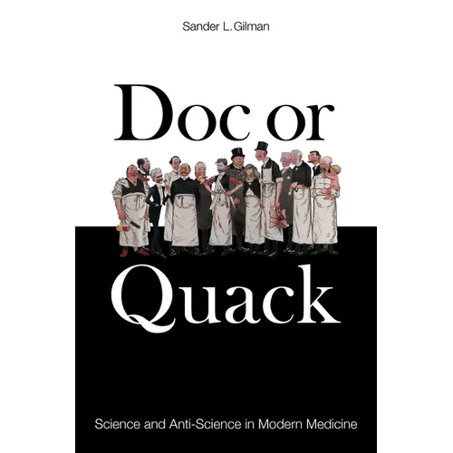 Doc or Quack: Science and Anti-Science in Modern Medicine