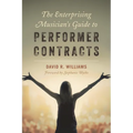The Enterprising Musician's Guide to Performer Contracts