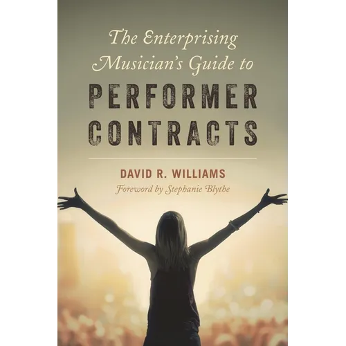 The Enterprising Musician's Guide to Performer Contracts