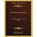 The Destruction Of Rome: A Letter From Herman Grimm (1886)