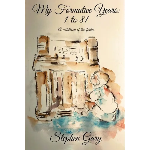 My Formative Years: One to Eighty-One