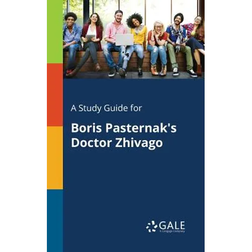 A Study Guide for Boris Pasternak's Doctor Zhivago