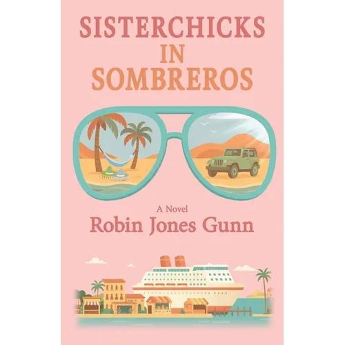 Sisterchicks in Sombreros