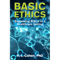 Basic Ethics: Examining Ethics in a Healthcare Setting