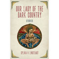 Our Lady of the Dark Country