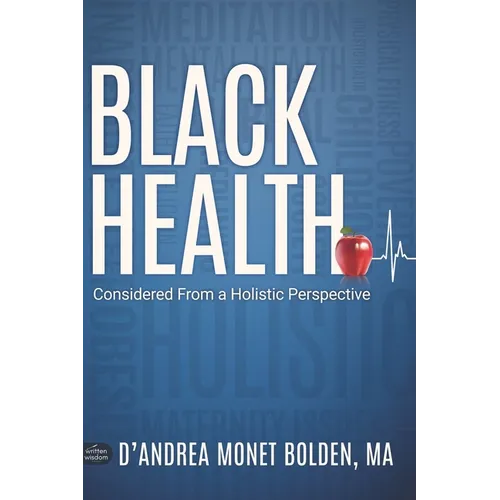 Black Health: Considered From A Holistic Perspective
