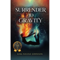 Surrender To Gravity