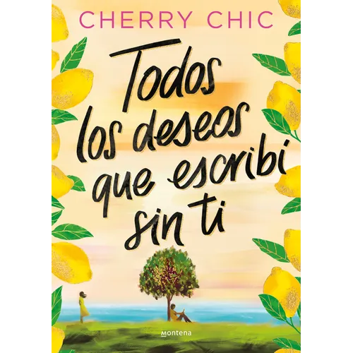 Todos Los Deseos Que Escribí Sin Ti / All the Wishes I Made Without You