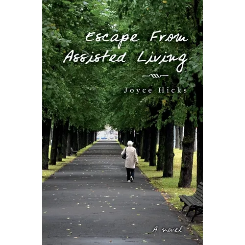 Escape From Assisted Living