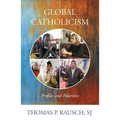 Global Catholicism: Profiles and Polarities