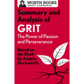 Summary and Analysis of Grit: The Power of Passion and Perseverance: Based on the Book by Angela Duckworth