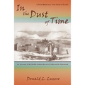 In the Dust of Time: A Novel Based on a True Series of Events: An Account of the Pueblo Indian Revolt of 1680 and Its Aftermath