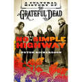 No Simple Highway: A Cultural History of the Grateful Dead