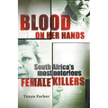 Blood on Her Hands: South Africa's most notorius female killers
