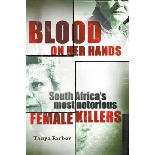 Blood on Her Hands: South Africa's most notorius female killers