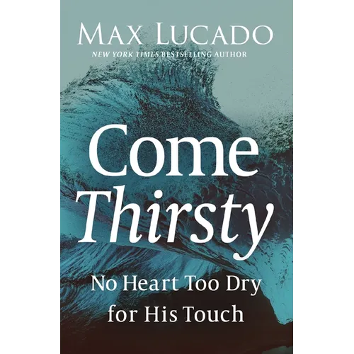 A Come Thirsty