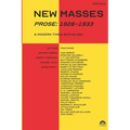 New Masses (Prose, 1926-1933): A Modern Times Anthology
