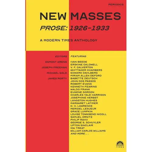 New Masses (Prose, 1926-1933): A Modern Times Anthology