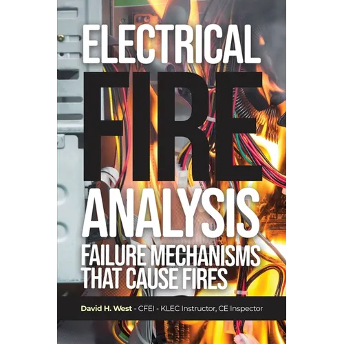 Electrical Fire Analysis: Failure Mechanisms That Cause Fires