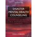Disaster Mental Health Counseling: Responding to Trauma in a Multicultural Context
