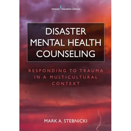 Disaster Mental Health Counseling: Responding to Trauma in a Multicultural Context